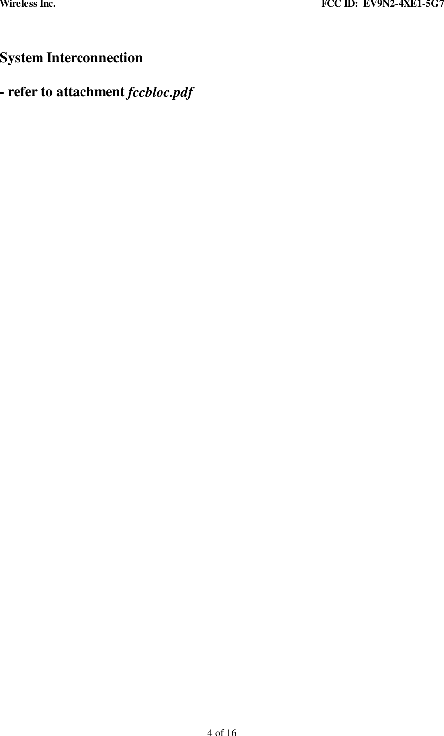 Wireless Inc. FCC ID: EV9N2-4XE1-5G74 of 16System Interconnection- refer to attachment fccbloc.pdf