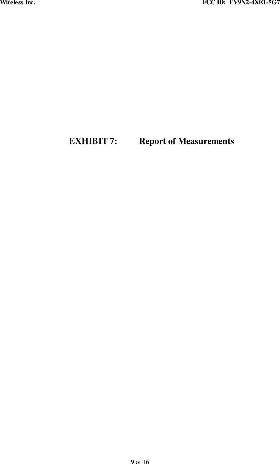 Wireless Inc. FCC ID: EV9N2-4XE1-5G79 of 16EXHIBIT 7: Report of Measurements