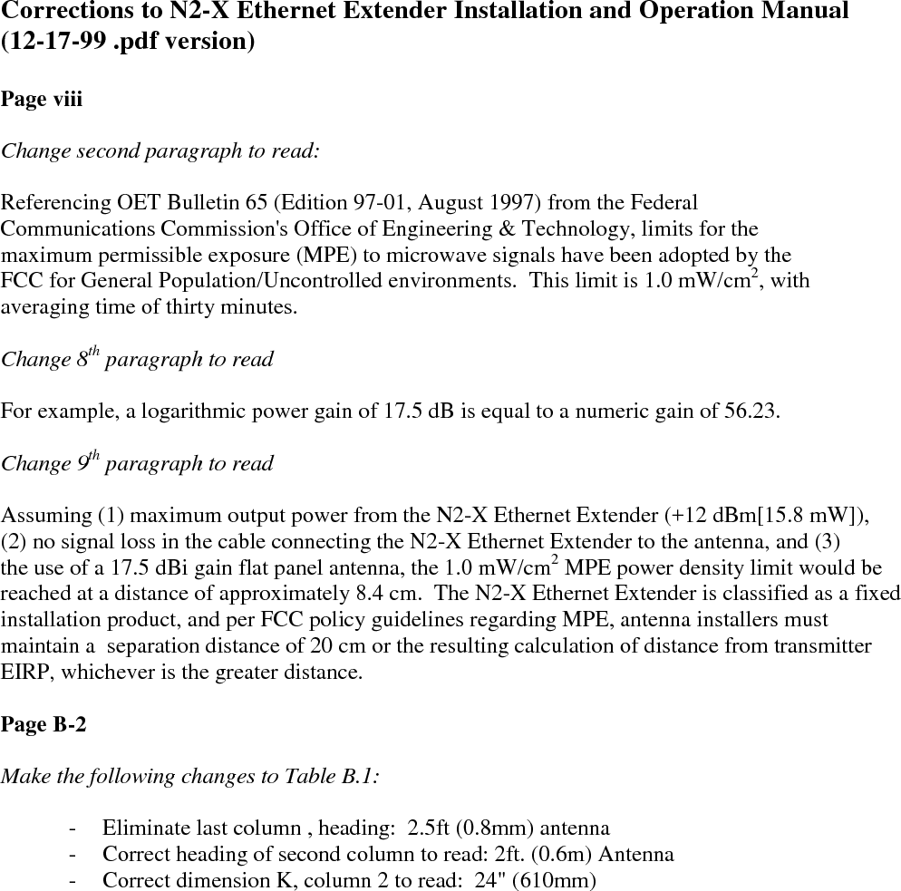 Page 9Change footnote to Table 2.3 - Recommended Antennas to read:*The 4-foot dish antennas are for use outside the USA only, and are not FCC compliant.