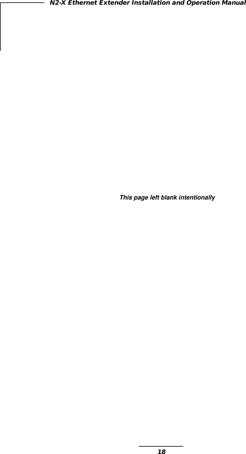 18N2-X Ethernet Extender Installation and Operation ManualThis page left blank intentionally