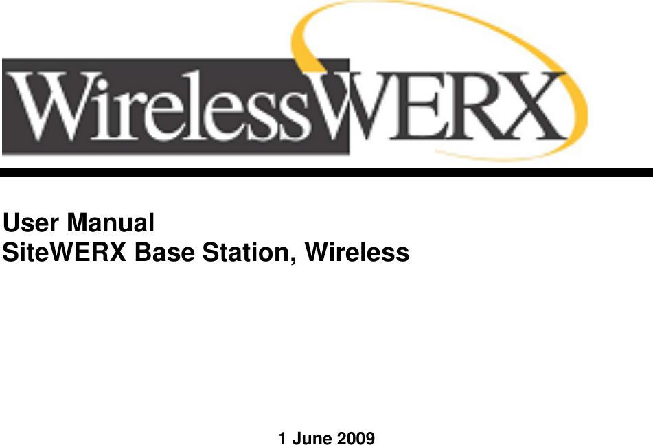   User Manual SiteWERX Base Station, Wireless          1 June 2009                        