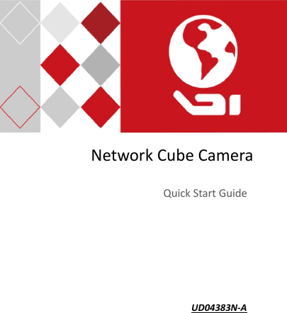  0                       Network Cube Camera  Quick Start Guide UD04383N-A 