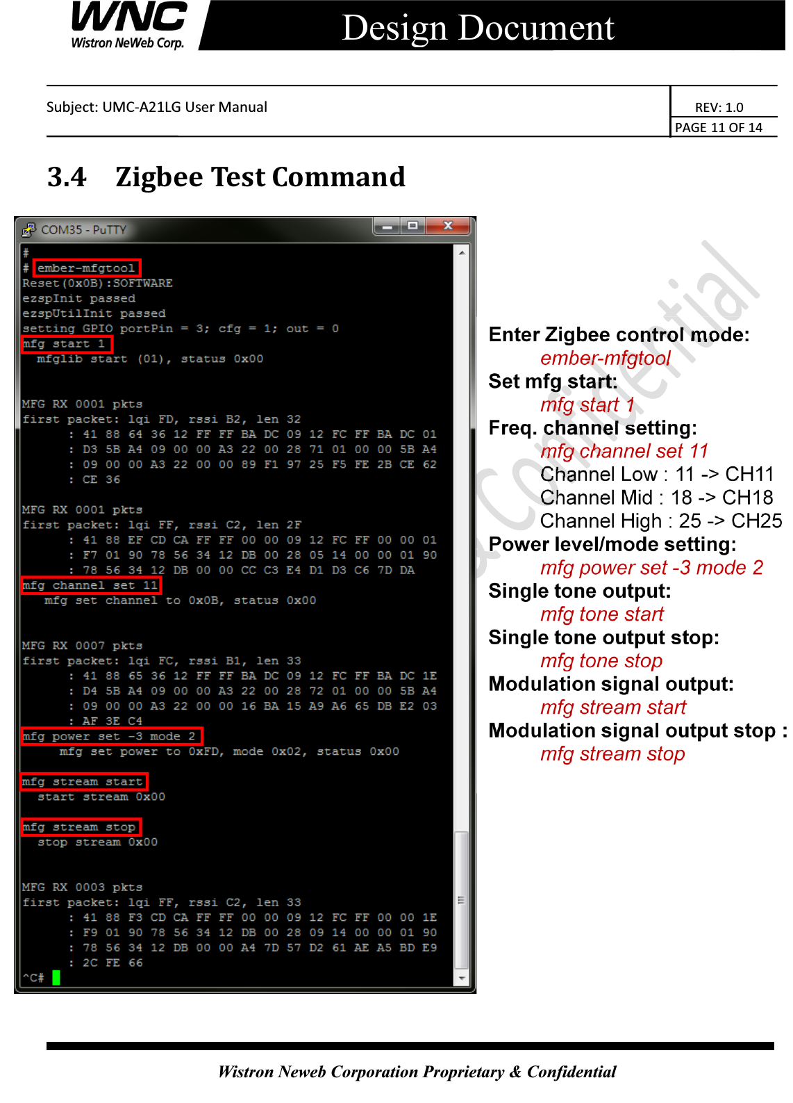    Subject: UMC-A21LG User Manual                                                          REV: 1.0                                                                                        PAGE 11 OF 14  Wistron Neweb Corporation Proprietary &amp; Confidential     Design Document 3.4 Zigbee Test Command   