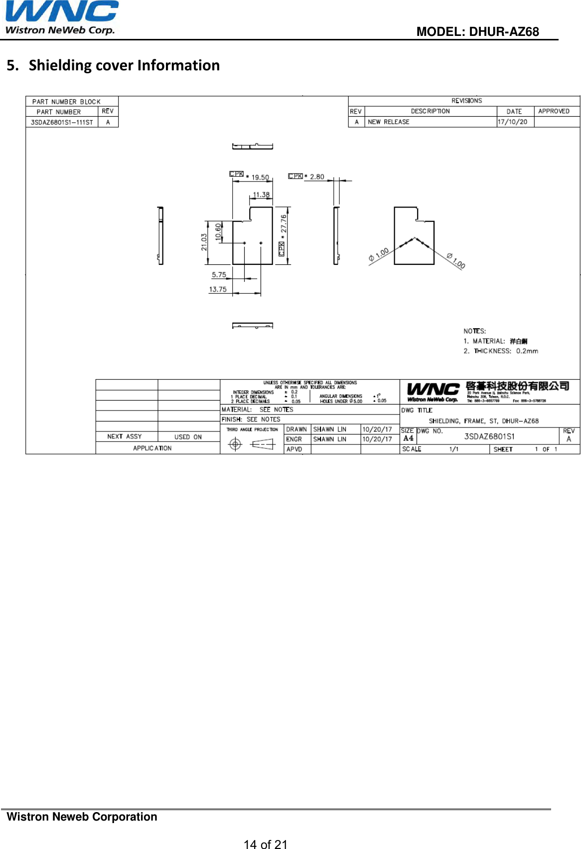                                                                                         MODEL: DHUR-AZ68  Wistron Neweb Corporation  14 of 21   5.  Shielding cover Information                          