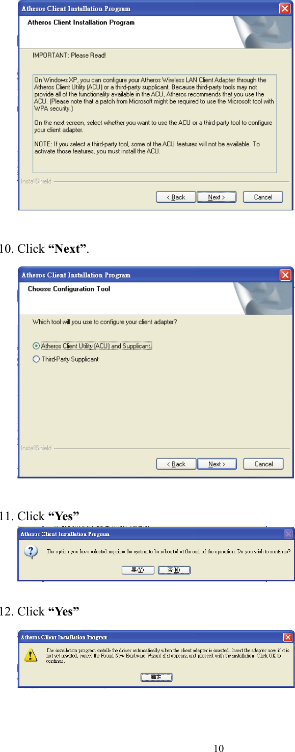  10  10. Click “Next”.   11. Click “Yes”   12. Click “Yes”   