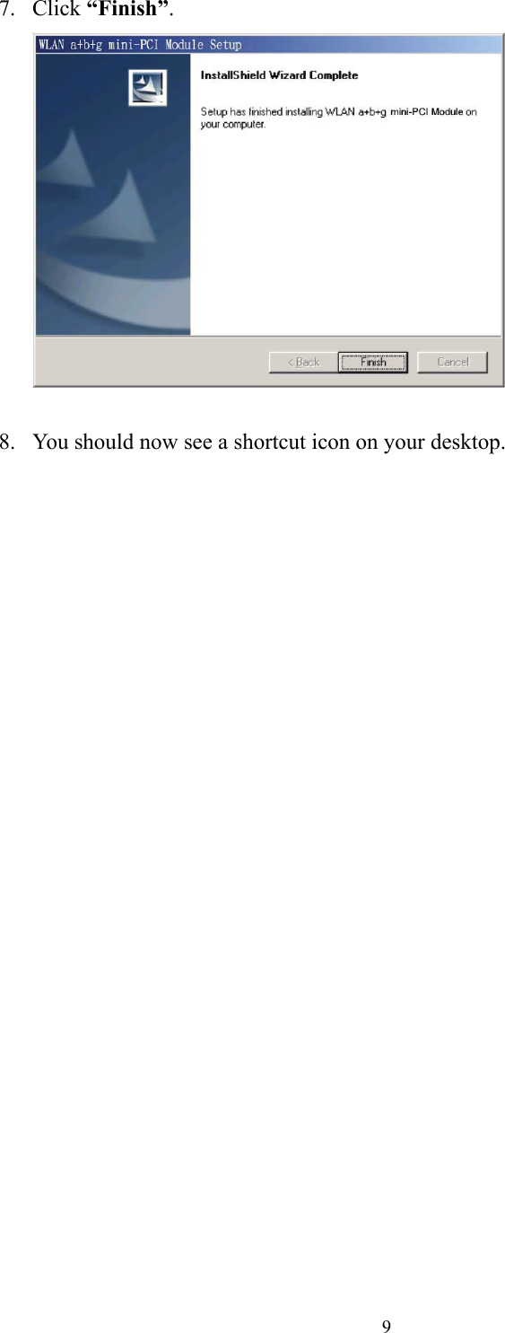  97. Click “Finish”.   8.  You should now see a shortcut icon on your desktop.  