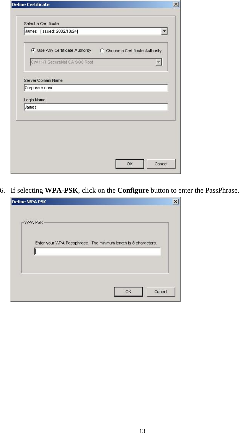  13  6. If selecting WPA-PSK, click on the Configure button to enter the PassPhrase.   