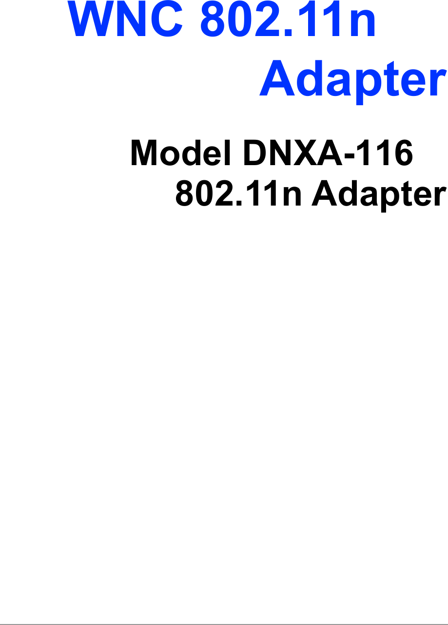  WNC 802.11n Adapter Model DNXA-116 802.11n Adapter 