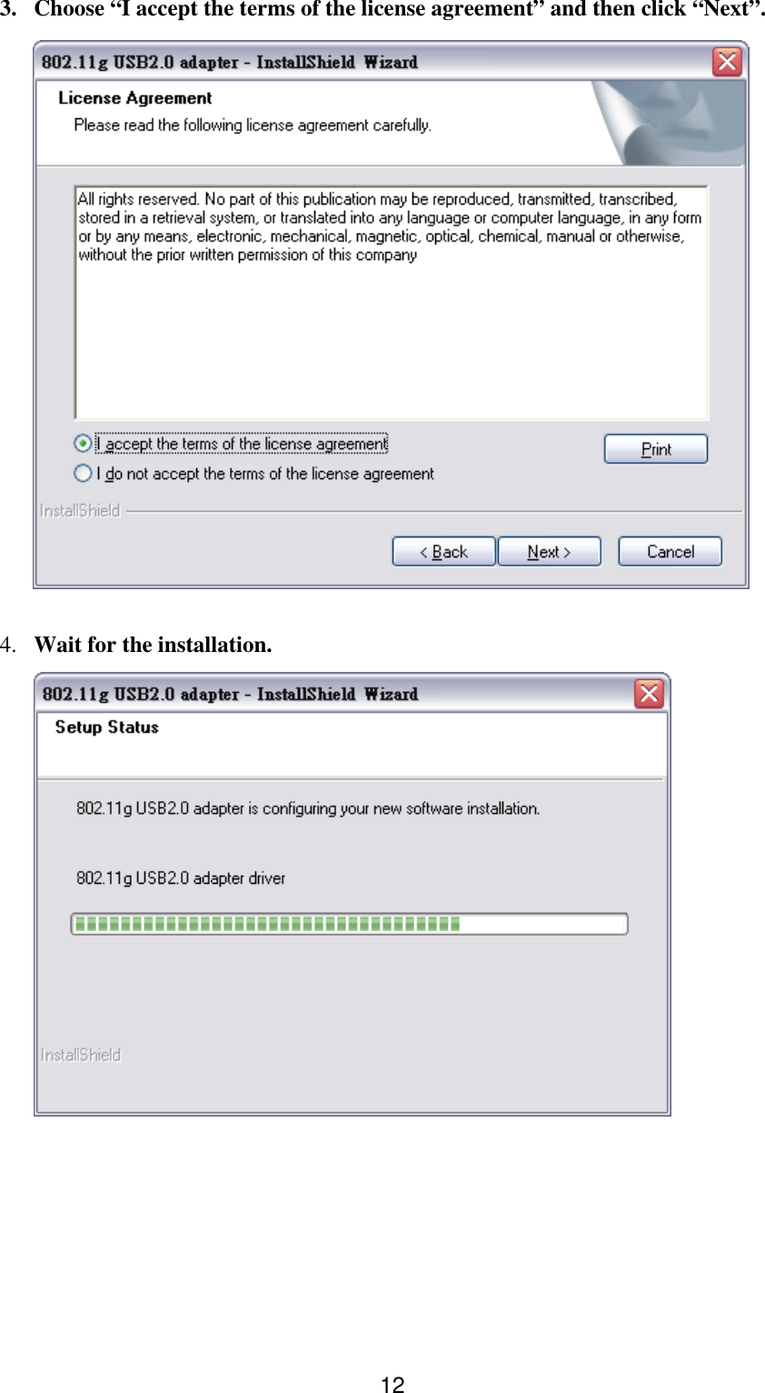  123.  Choose “I accept the terms of the license agreement” and then click “Next”.  4.  Wait for the installation.  