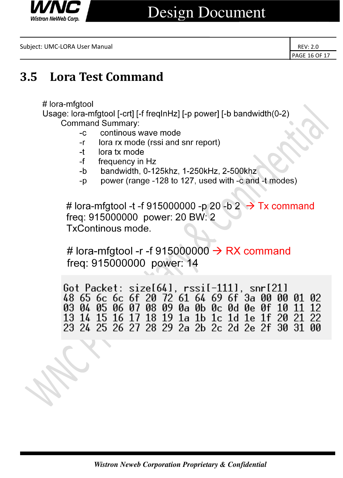    Subject: UMC-LORA User Manual                                                                      REV: 2.0                                                                                        PAGE 16 OF 17  Wistron Neweb Corporation Proprietary &amp; Confidential      Design Document 3.5 Lora Test Command       