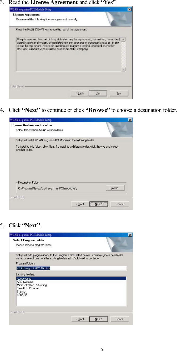  53.  Read the License Agreement and click “Yes”.   4.  Click “Next” to continue or click “Browse” to choose a destination folder.   5.  Click “Next”.   