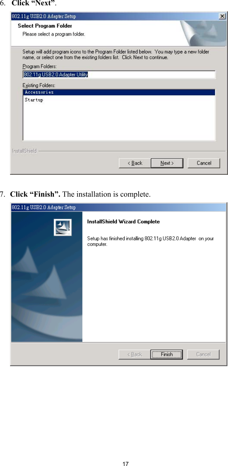 176. Click “Next”.7.  Click “Finish”. The installation is complete.