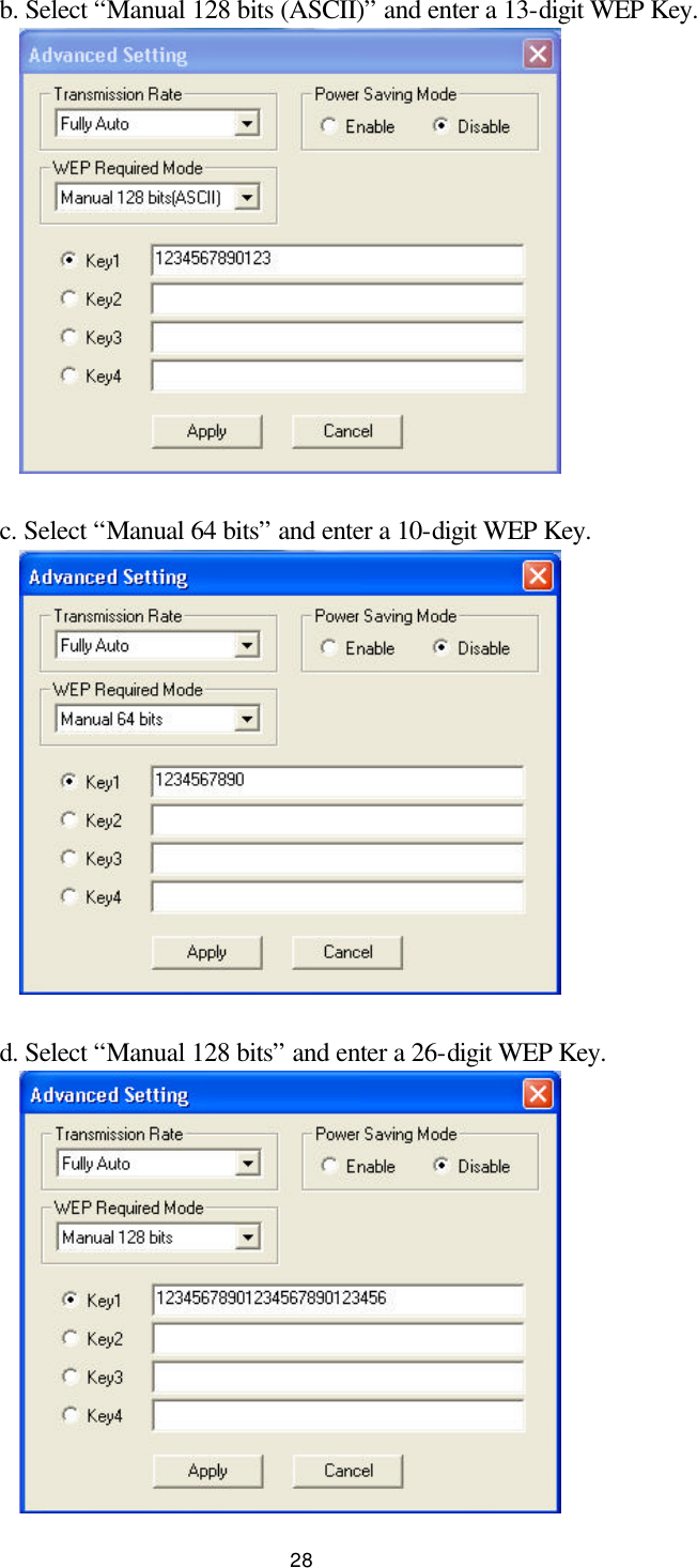  28 b. Select “Manual 128 bits (ASCII)” and enter a 13-digit WEP Key.         c. Select “Manual 64 bits” and enter a 10-digit WEP Key.          d. Select “Manual 128 bits” and enter a 26-digit WEP Key.        