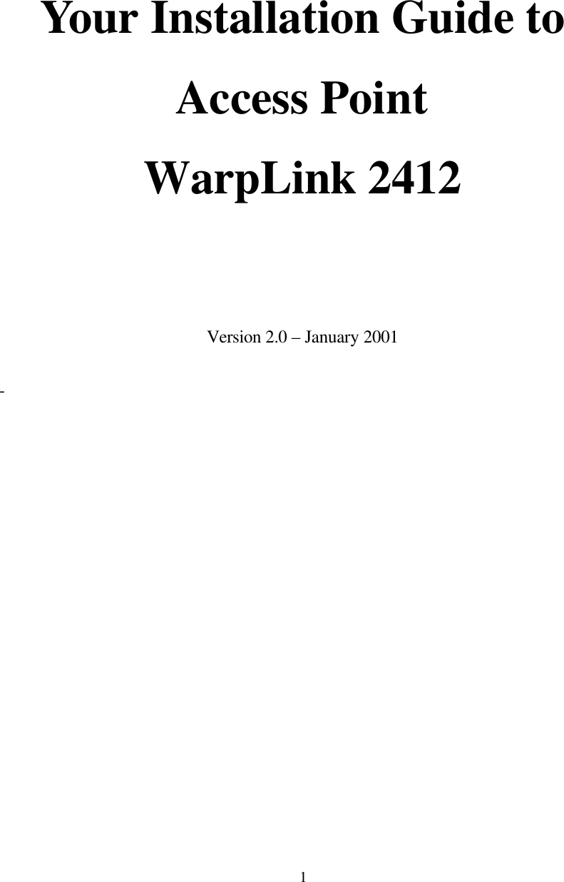  1  Your Installation Guide to Access Point WarpLink 2412     Version 2.0 – January 2001  -   