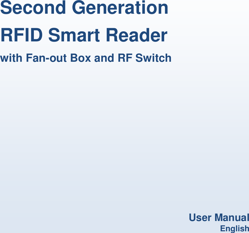                 Second Generation RFID Smart Reader with Fan-out Box and RF Switch User Manual English 