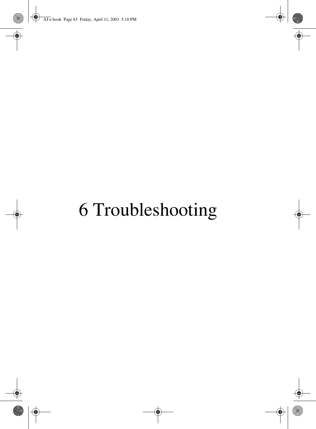 6 TroubleshootingAJ-e.book  Page 83  Friday, April 11, 2003  5:18 PM