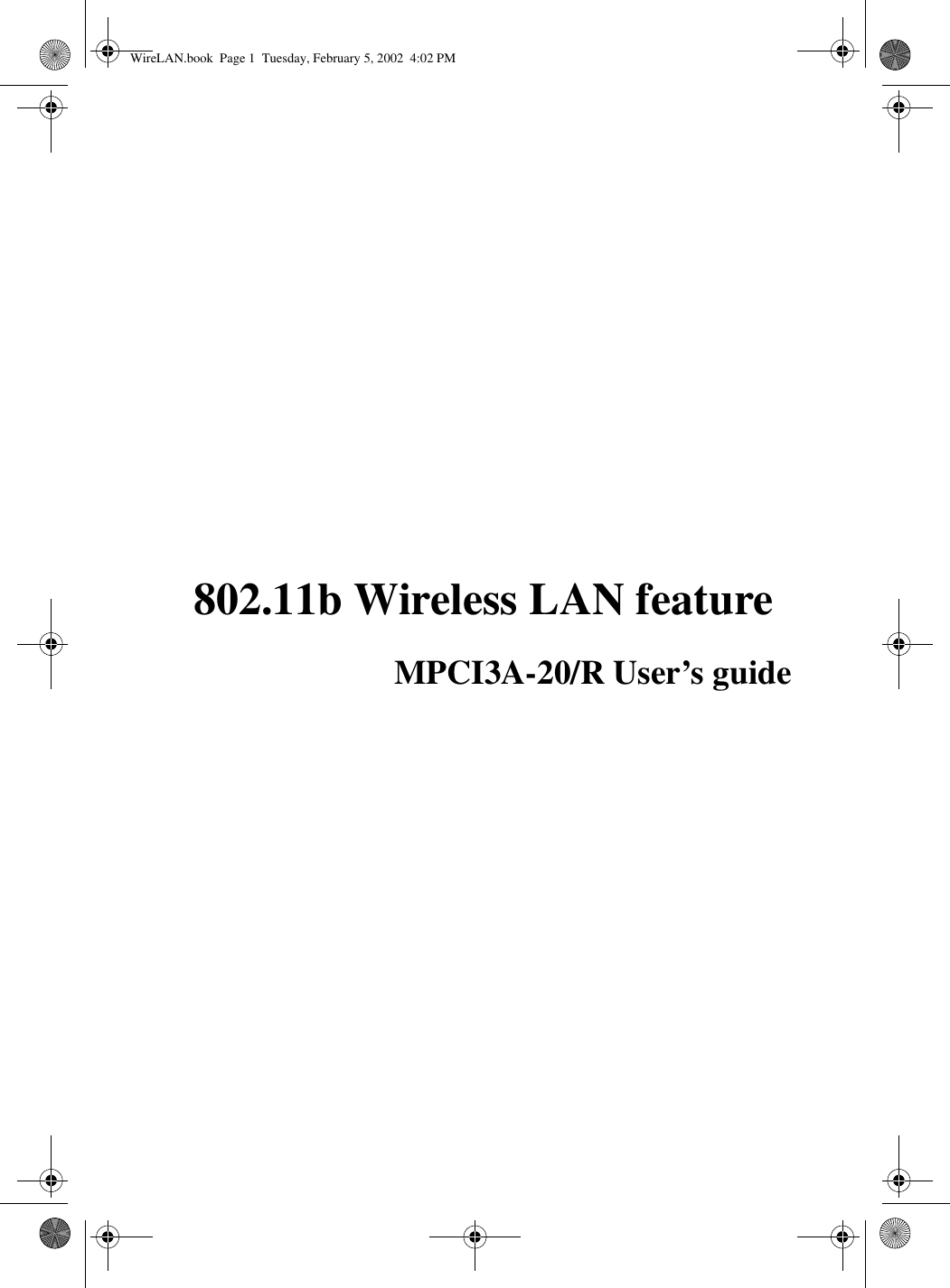 802.11b Wireless LAN featureMPCI3A-20/R User’s guideWireLAN.book  Page 1  Tuesday, February 5, 2002  4:02 PM