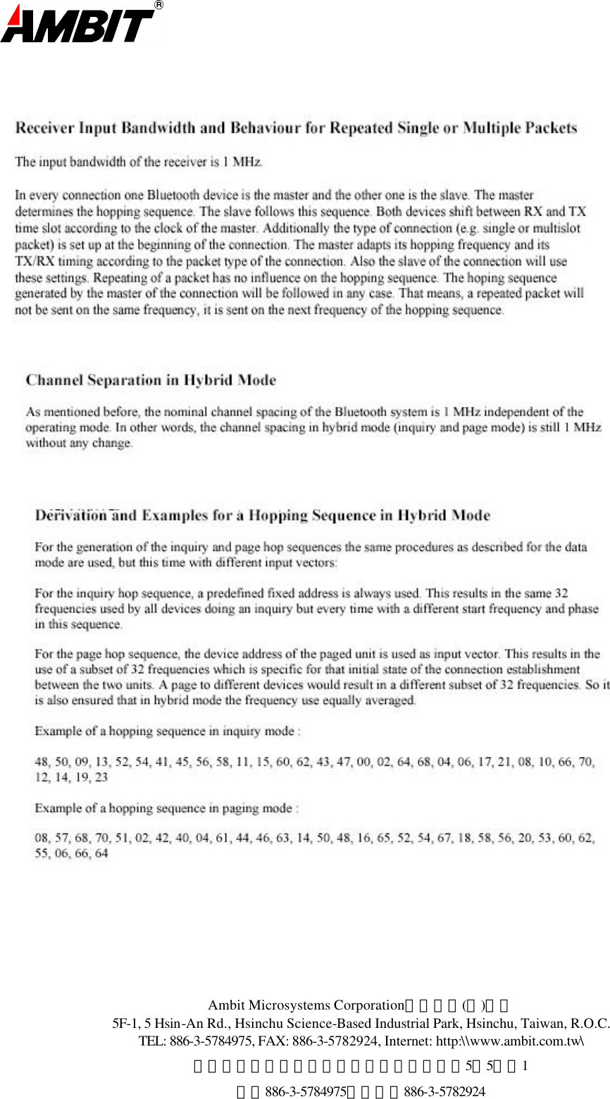  Ambit Microsystems Corporation國碁電子(股)公司 5F-1, 5 Hsin-An Rd., Hsinchu Science-Based Industrial Park, Hsinchu, Taiwan, R.O.C. TEL: 886-3-5784975, FAX: 886-3-5782924, Internet: http:\\www.ambit.com.tw\ 中華民國臺灣省新竹縣新竹科學園區新安路5號5樓之1 電話886-3-5784975，傳真：886-3-5782924         