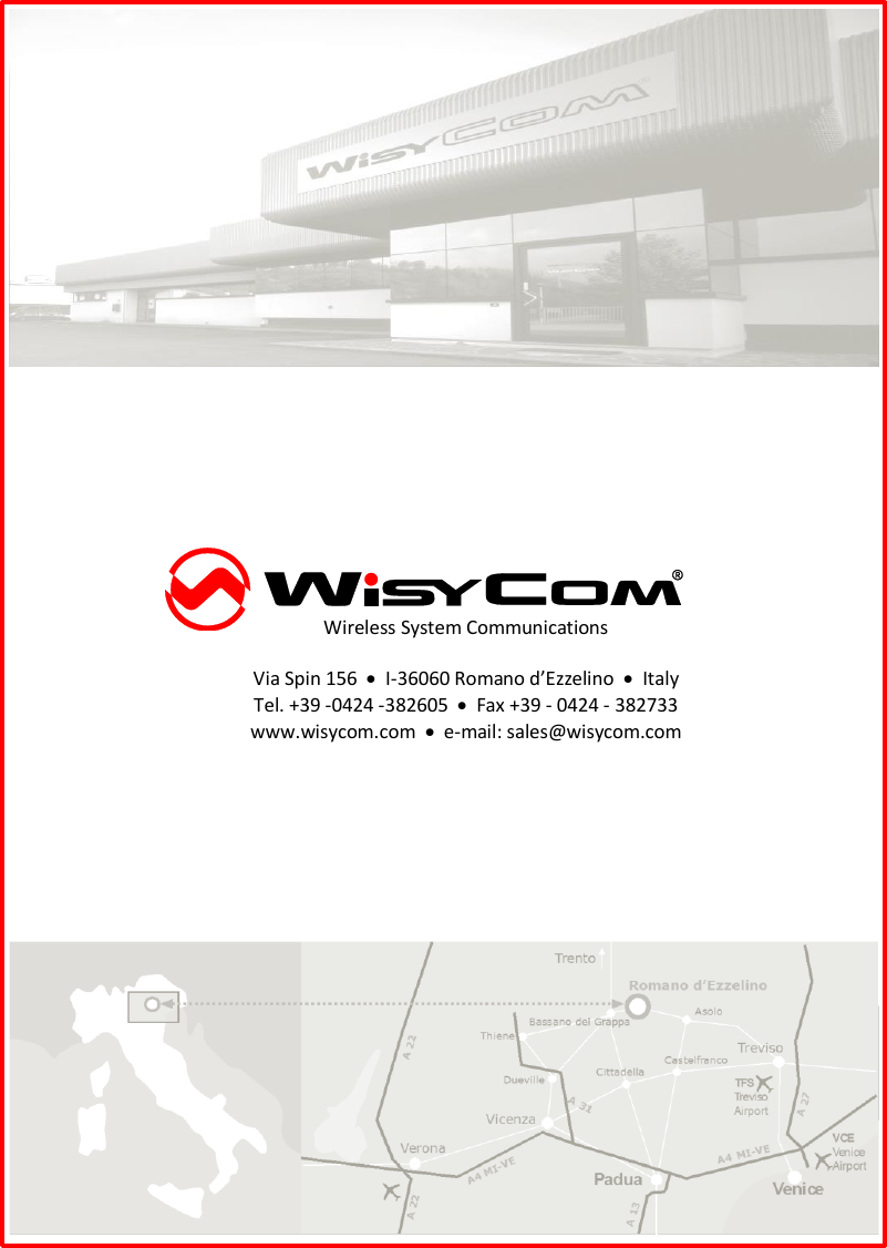 MTK952 User Manual rev.06   31       Wireless System Communications  Via Spin 156    I-36060 Romano d’Ezzelino    Italy Tel. +39 -0424 -382605    Fax +39 - 0424 - 382733 www.wisycom.com    e-mail: sales@wisycom.com 