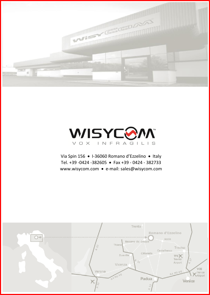 MTP40S User Manual   24       Via Spin 156    I-36060 Romano d’Ezzelino    Italy Tel. +39 -0424 -382605    Fax +39 - 0424 - 382733 www.wisycom.com    e-mail: sales@wisycom.com 