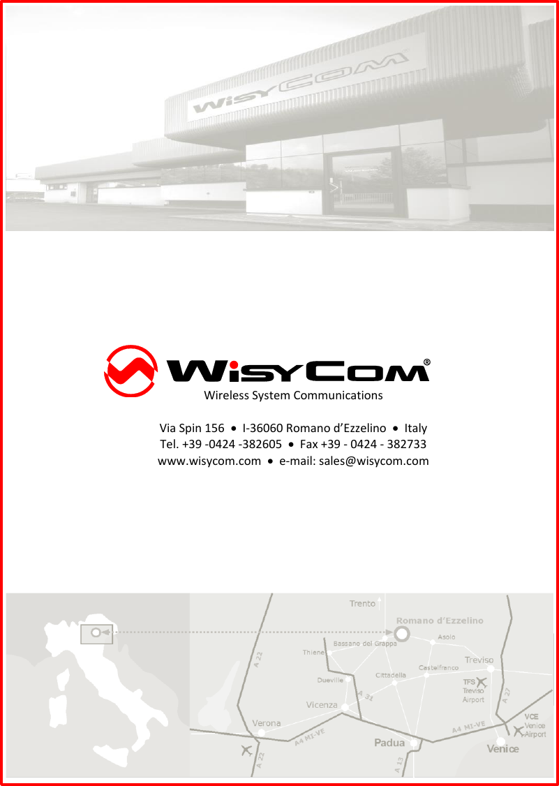 MTK952 User Manual rev.06   31       Wireless System Communications  Via Spin 156    I-36060 Romano d&rsquo;Ezzelino    Italy Tel. +39 -0424 -382605    Fax +39 - 0424 - 382733 www.wisycom.com    e-mail: sales@wisycom.com 