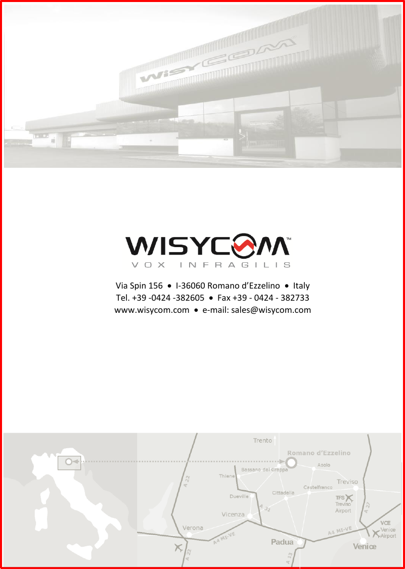 MTP41S User Manual    24    Via Spin 156    I-36060 Romano d&rsquo;Ezzelino    Italy Tel. +39 -0424 -382605    Fax +39 - 0424 - 382733 www.wisycom.com    e-mail: sales@wisycom.com 