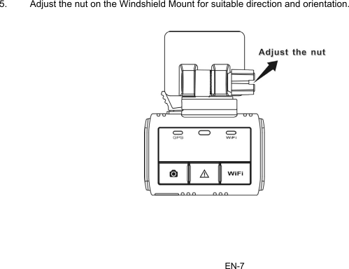 EN-7 5.  Adjust the nut on the Windshield Mount for suitable direction and orientation.         