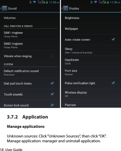 18  User Guide3.7.2 ApplicationManage applicationsUnknown sources: Click “Unknown Sources”, then click “OK”.Manage application: manager and uninstall application.