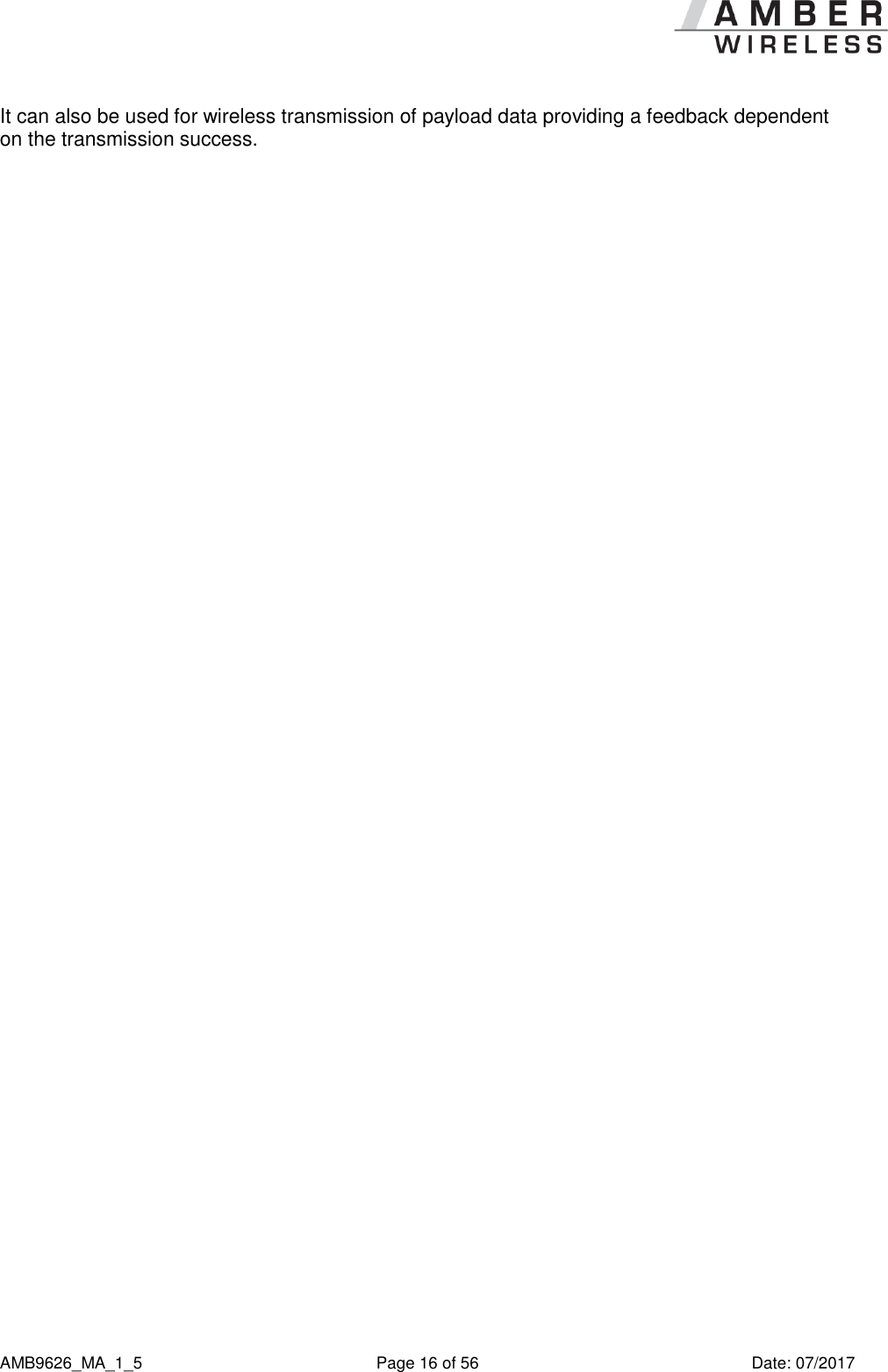      AMB9626_MA_1_5  Page 16 of 56  Date: 07/2017 It can also be used for wireless transmission of payload data providing a feedback dependent on the transmission success.    