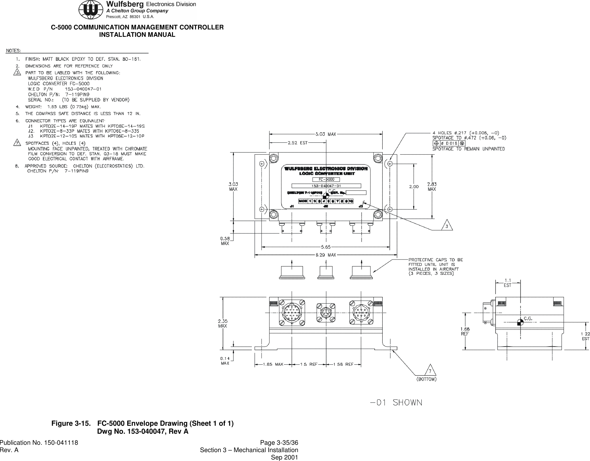 C-5000 COMMUNICATION MANAGEMENT CONTROLLERINSTALLATION MANUALPublication No. 150-041118 Page 3-35/36Rev. A Section 3 – Mechanical InstallationSep 2001Figure 3-15. FC-5000 Envelope Drawing (Sheet 1 of 1)Dwg No. 153-040047, Rev A
