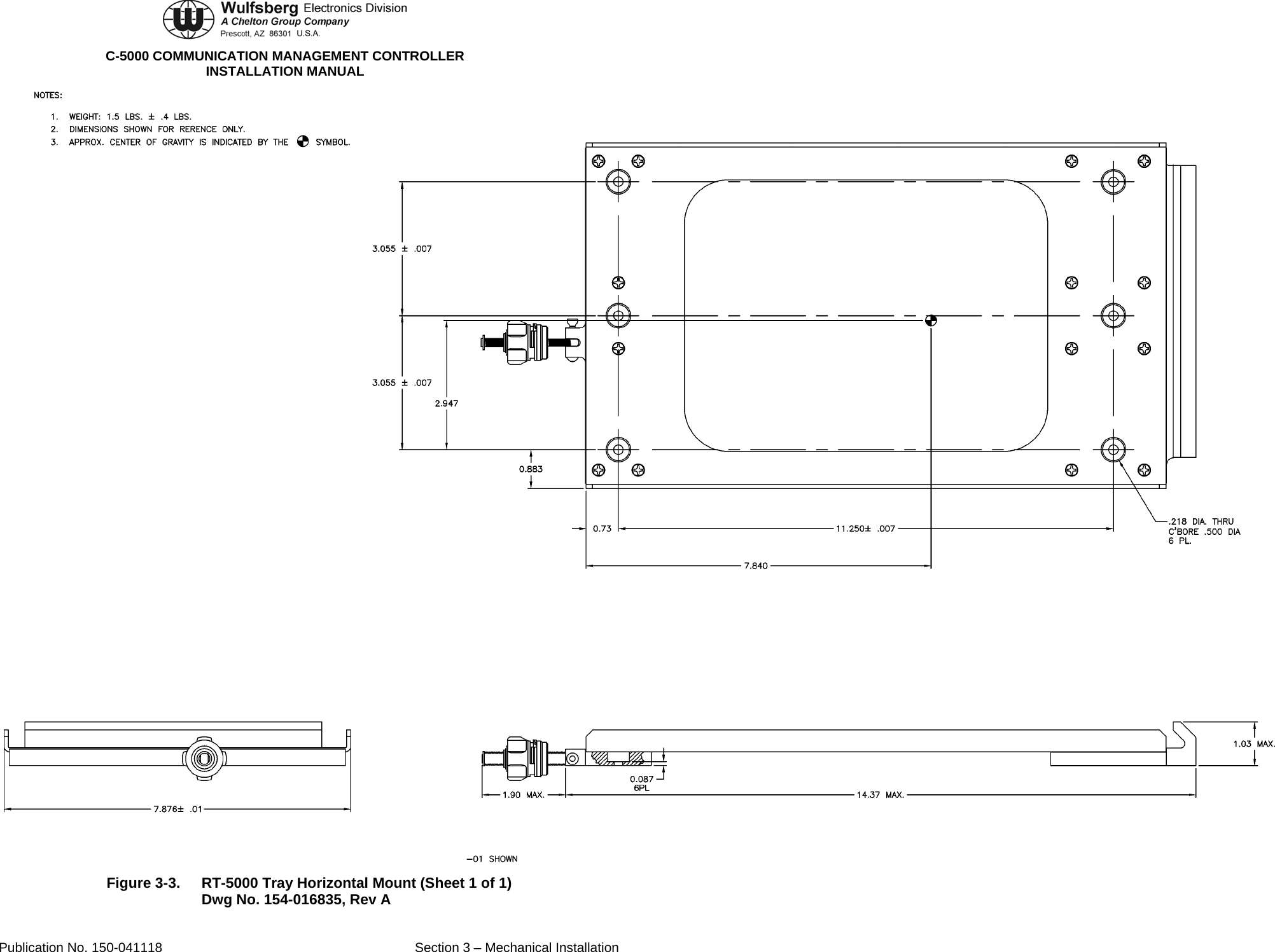  C-5000 COMMUNICATION MANAGEMENT CONTROLLER INSTALLATION MANUAL  Figure 3-3.  RT-5000 Tray Horizontal Mount (Sheet 1 of 1) Dwg No. 154-016835, Rev A Publication No. 150-041118  Section 3 – Mechanical Installation 