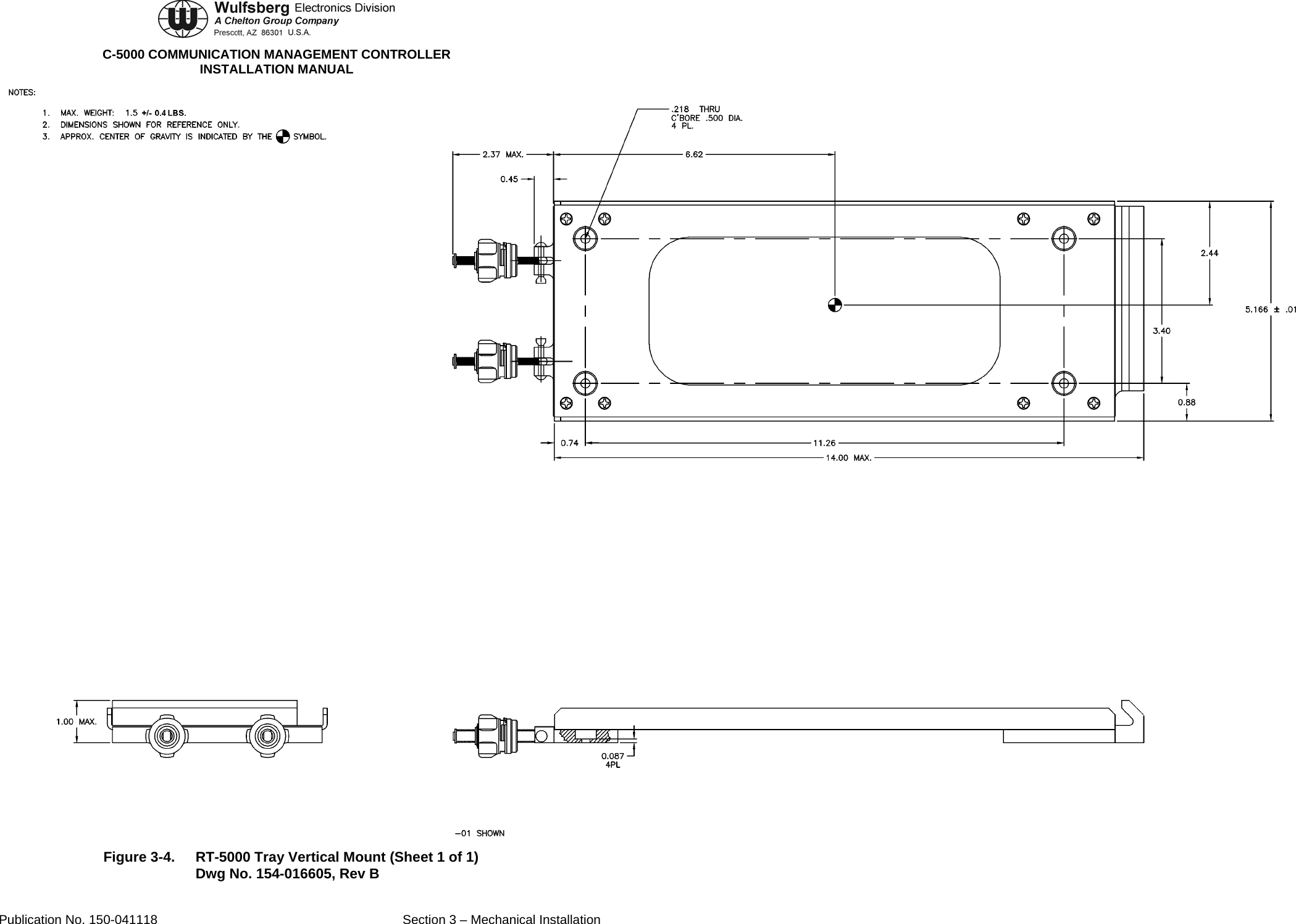  C-5000 COMMUNICATION MANAGEMENT CONTROLLER INSTALLATION MANUAL  Figure 3-4.  RT-5000 Tray Vertical Mount (Sheet 1 of 1) Dwg No. 154-016605, Rev B Publication No. 150-041118  Section 3 – Mechanical Installation 