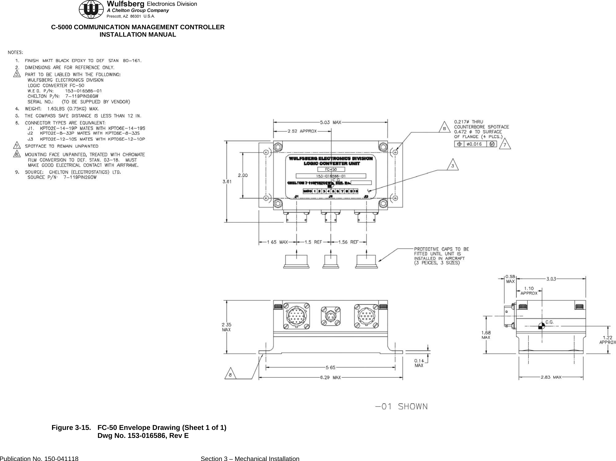  C-5000 COMMUNICATION MANAGEMENT CONTROLLER INSTALLATION MANUAL  Figure 3-15.  FC-50 Envelope Drawing (Sheet 1 of 1) Dwg No. 153-016586, Rev E Publication No. 150-041118  Section 3 – Mechanical Installation 