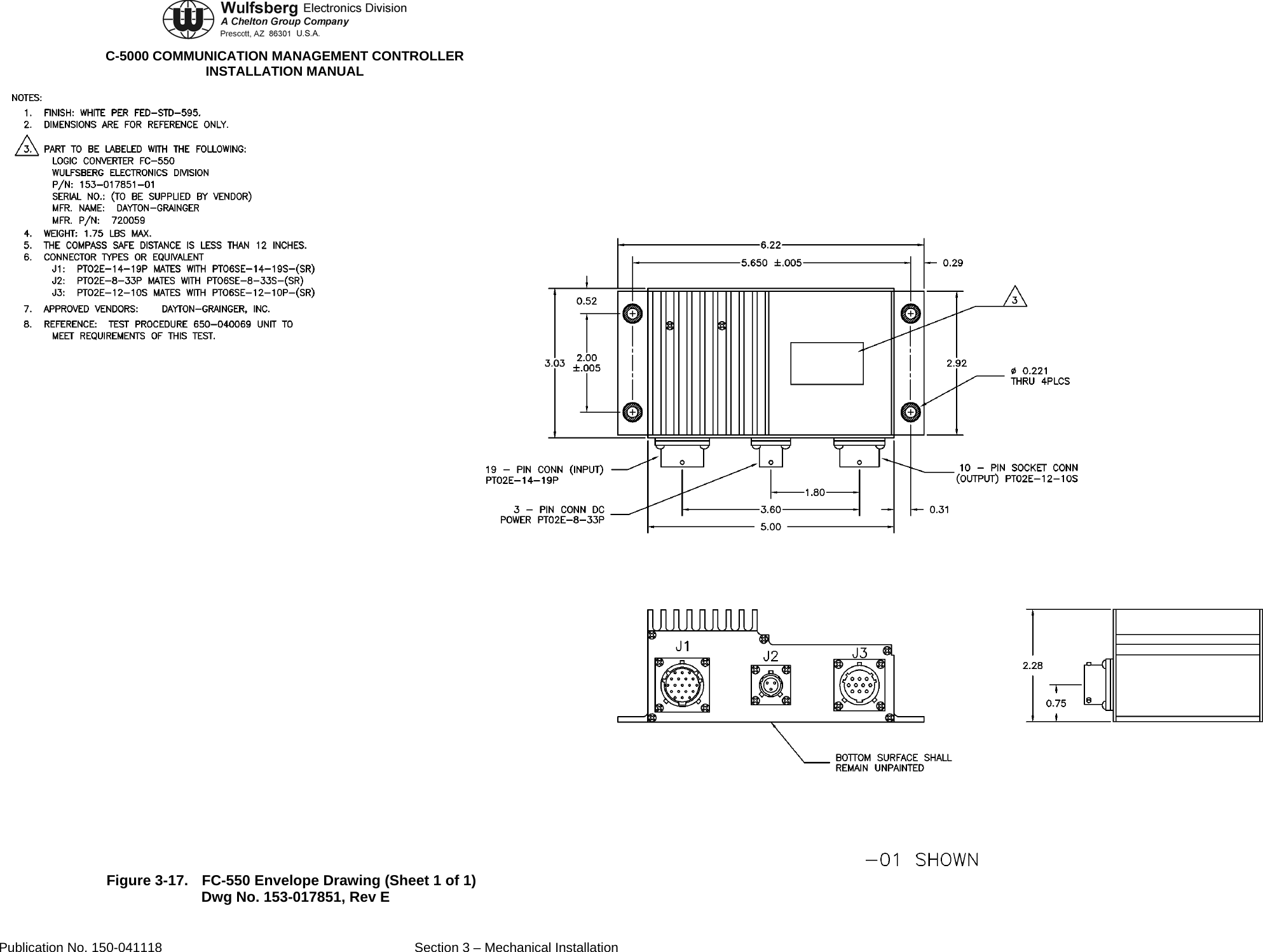  C-5000 COMMUNICATION MANAGEMENT CONTROLLER INSTALLATION MANUAL  Figure 3-17.  FC-550 Envelope Drawing (Sheet 1 of 1) Dwg No. 153-017851, Rev E Publication No. 150-041118  Section 3 – Mechanical Installation 