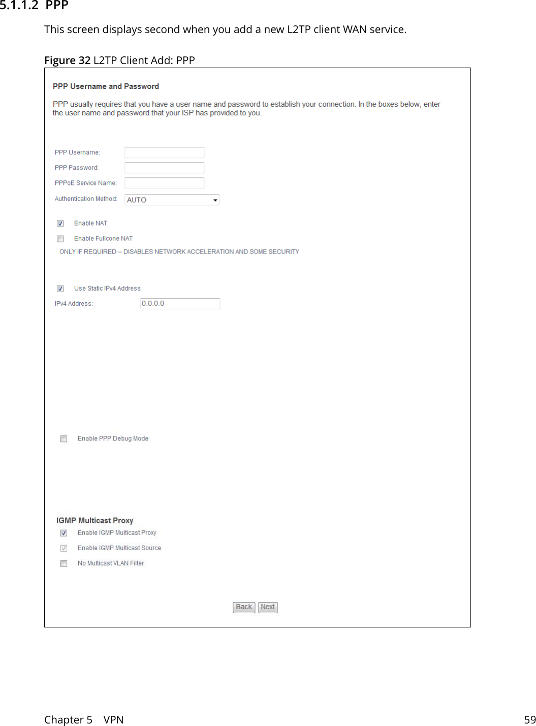 Chapter 5    VPN 595.1.1.2  PPPThis screen displays second when you add a new L2TP client WAN service.Figure 32 L2TP Client Add: PPP  