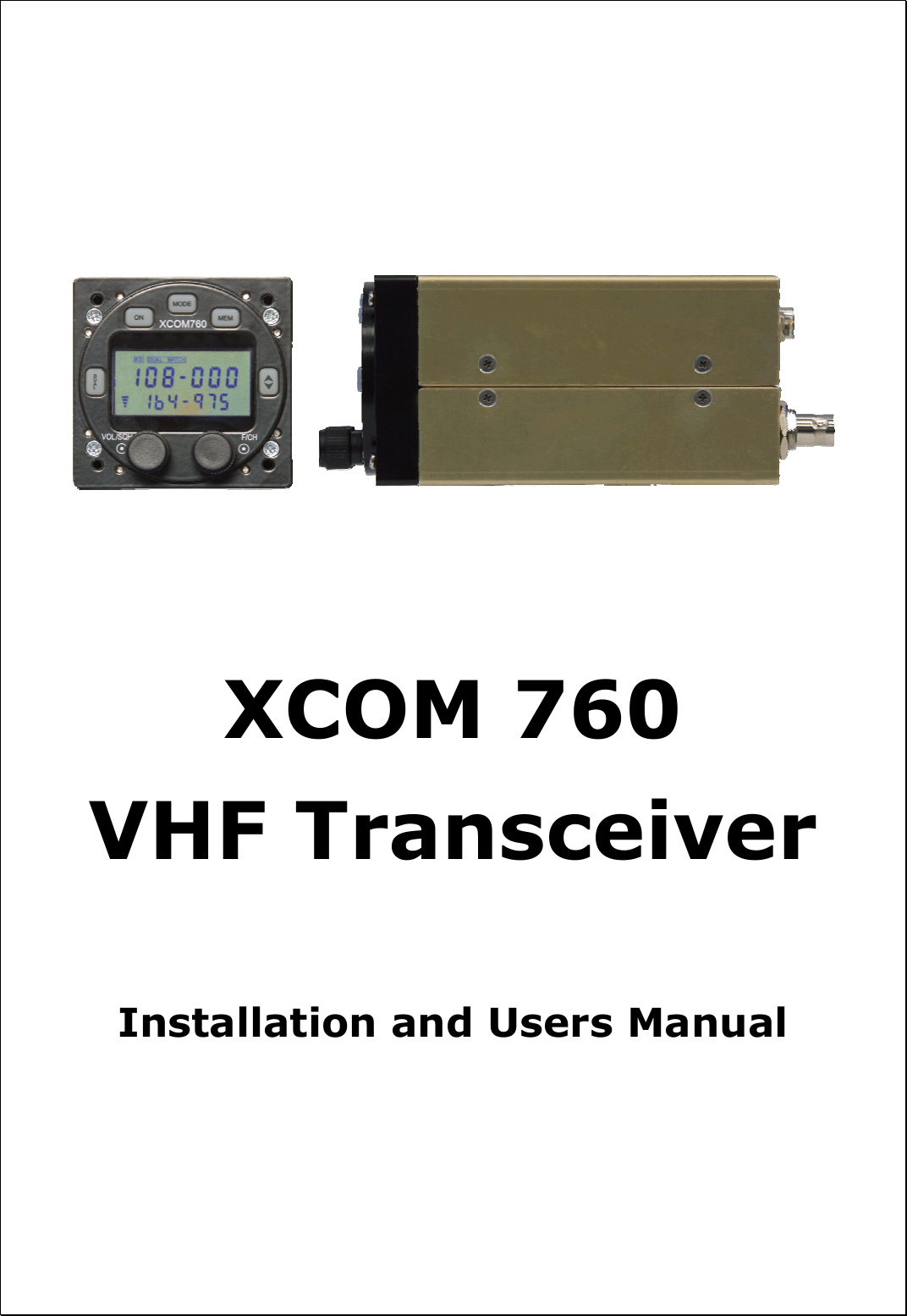            XCOM 760  VHF Transceiver      Installation and Users Manual     