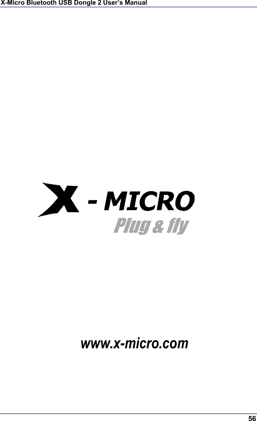 X-Micro Bluetooth USB Dongle 2 User’s Manual  56   www.x-micro.com  