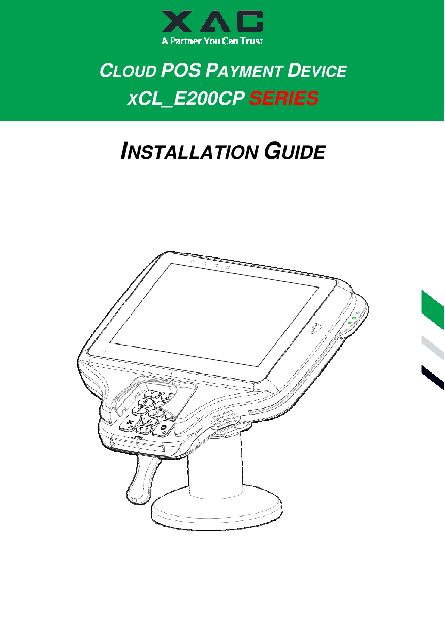 d                                  INSTALLATION GUIDE CLOUD POS PAYMENT DEVICE XCL_E200CP SERIES    