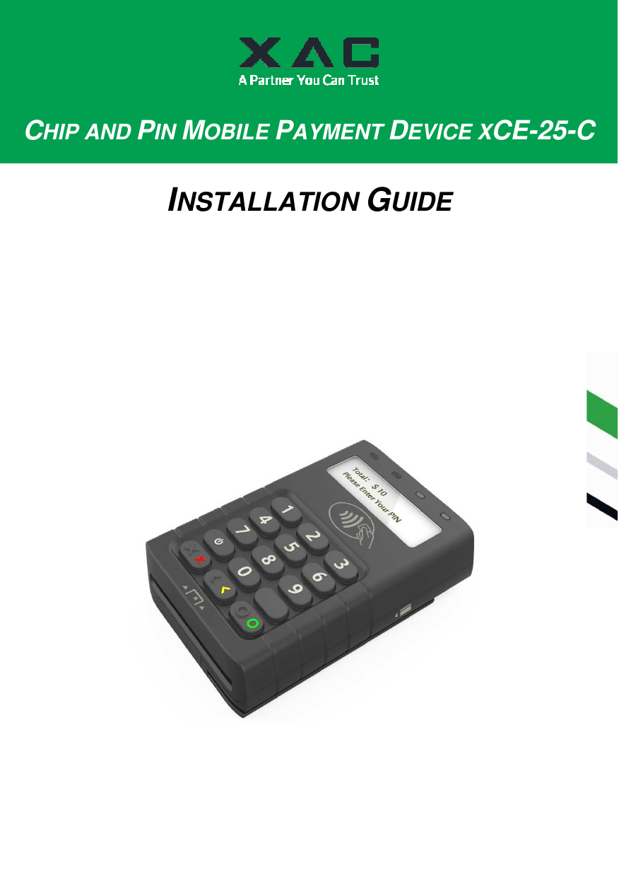 d                  CHIP AND PIN MOBILE PAYMENT DEVICE XCE-25-C    INSTALLATION GUIDE 