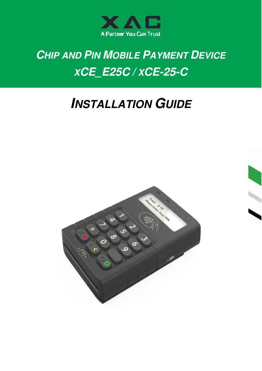 d                  CHIP AND PIN MOBILE PAYMENT DEVICE   XCE_E25C / XCE-25-C    INSTALLATION GUIDE 