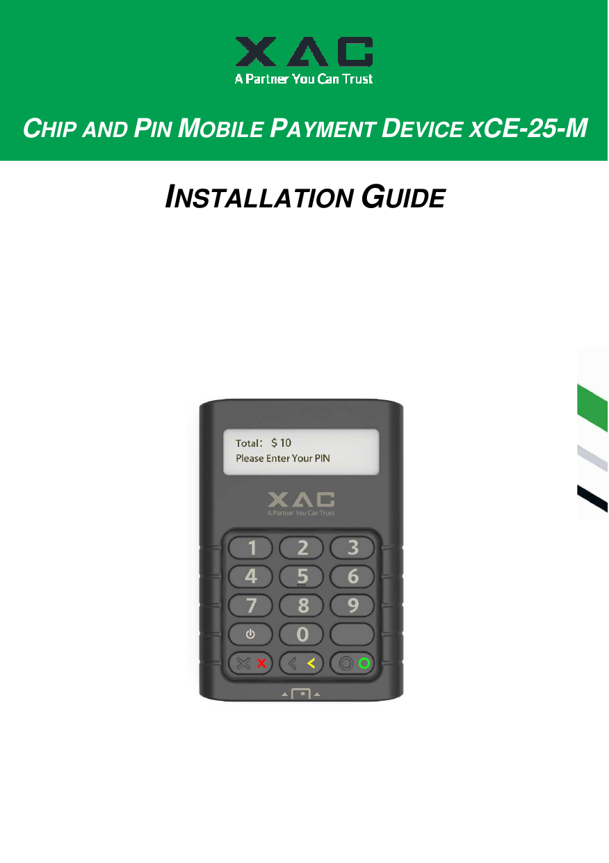 d                  CHIP AND PIN MOBILE PAYMENT DEVICE XCE-25-M    INSTALLATION GUIDE 