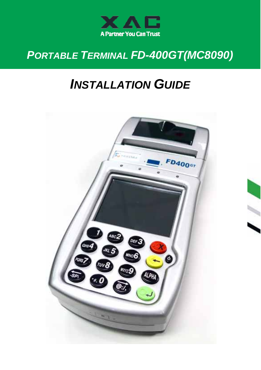    PORTABLE TERMINAL FD-400GT(MC8090) INSTALLATION GUIDE 