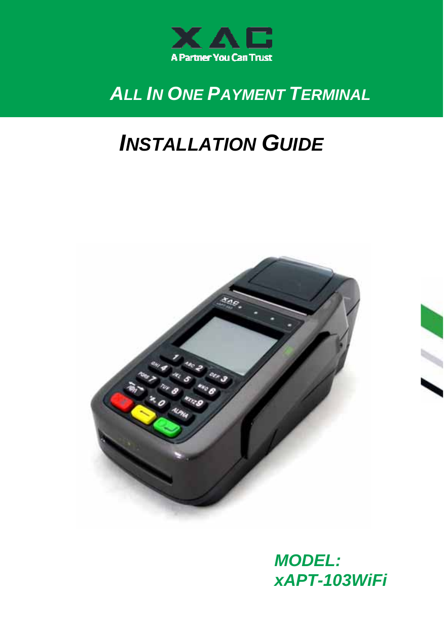    ALL IN ONE PAYMENT TERMINAL INSTALLATION GUIDE MODEL: xAPT-103WiFi 