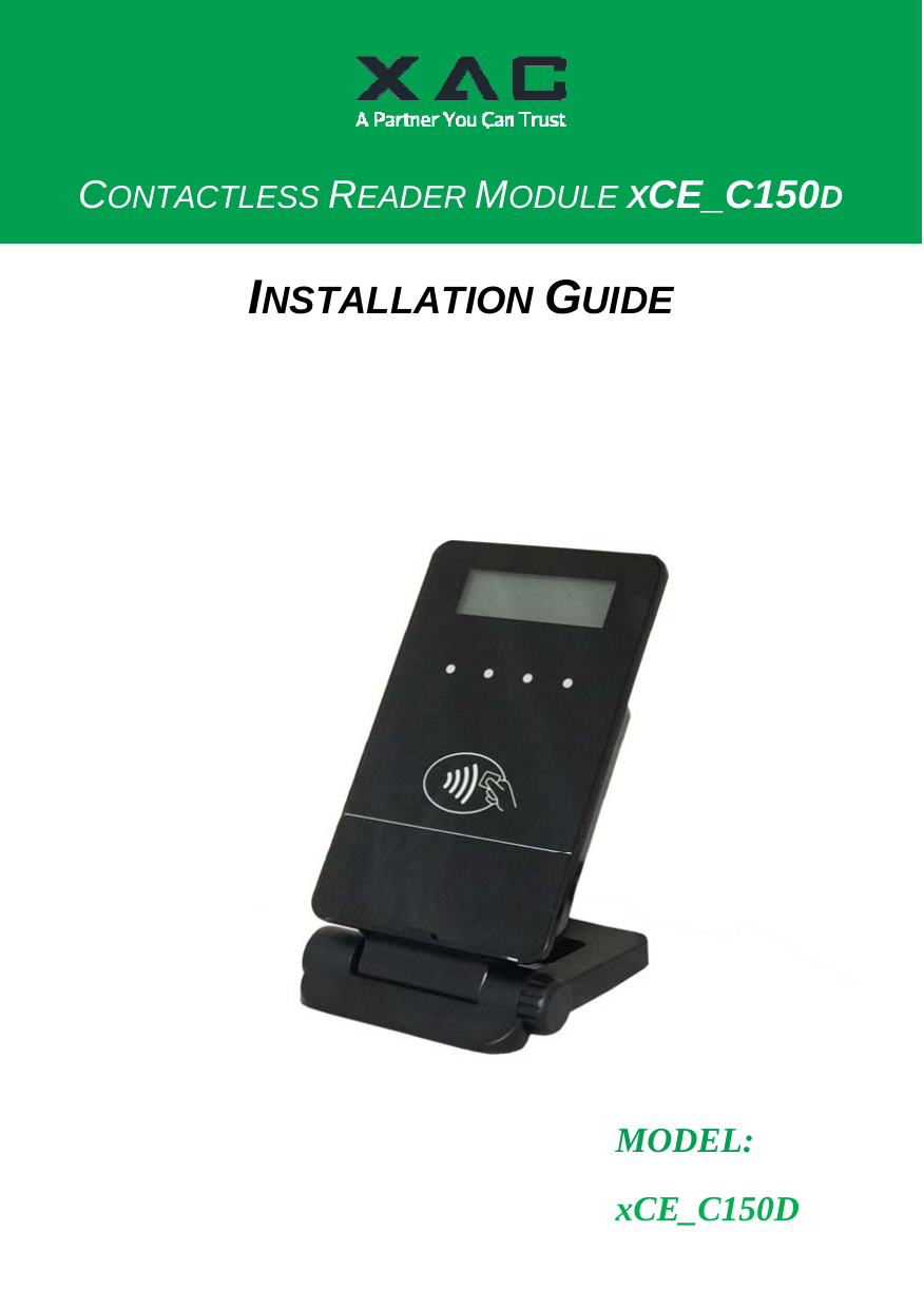    CONTACTLESS READER MODULE XCE_C150D INSTALLATION GUIDE MODEL: xCE_C150D 