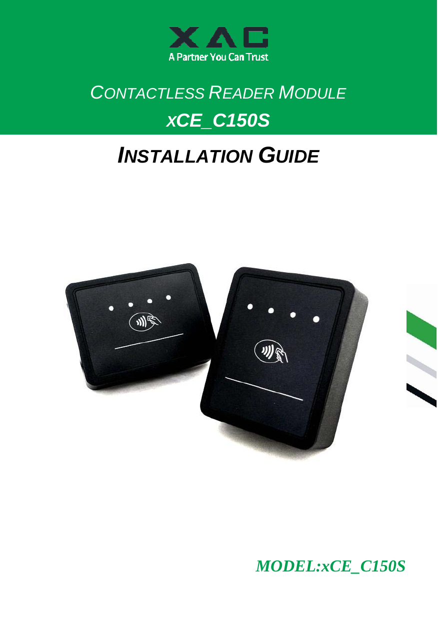    CONTACTLESS READER MODULE   XCE_C150S INSTALLATION GUIDE MODEL:xCE_C150S 