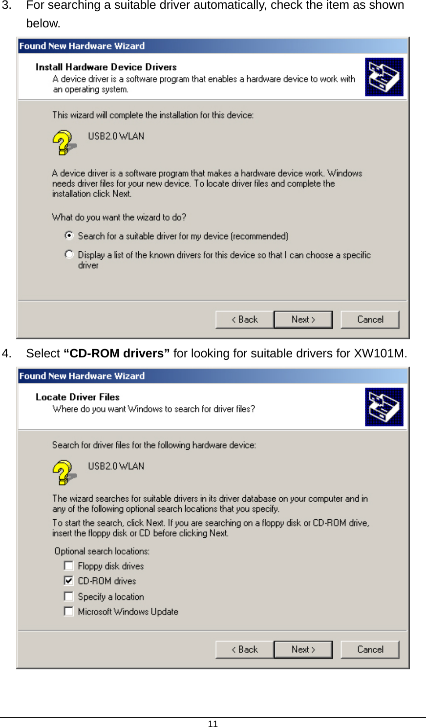  113.  For searching a suitable driver automatically, check the item as shown below.   4. Select “CD-ROM drivers” for looking for suitable drivers for XW101M.   