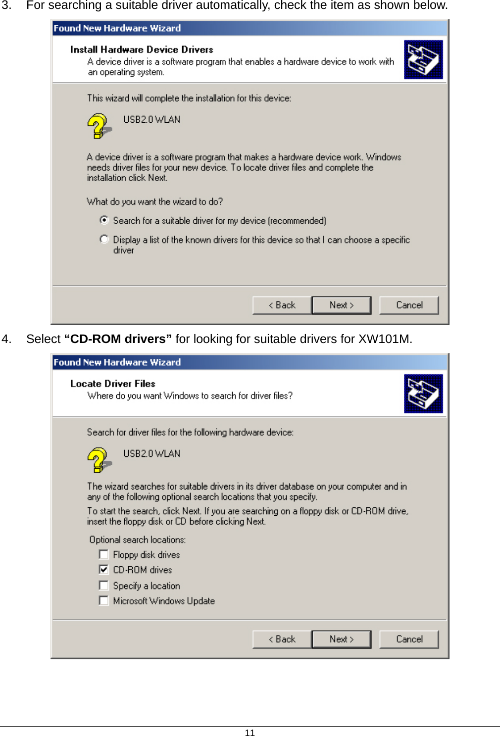  113.  For searching a suitable driver automatically, check the item as shown below.    4. Select “CD-ROM drivers” for looking for suitable drivers for XW101M.    