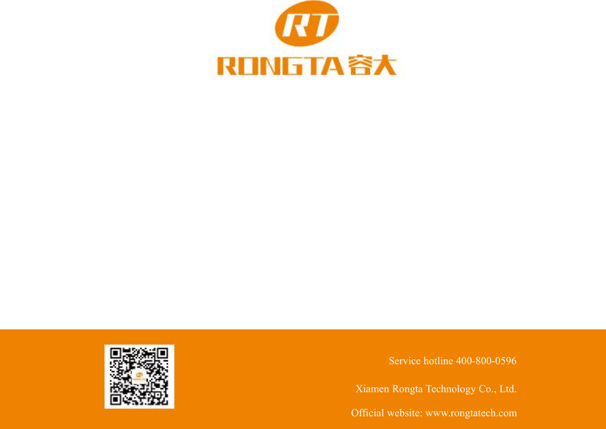 Service hotline 400-800-0596Xiamen Rongta Technology Co., Ltd.Official website: www.rongtatech.com