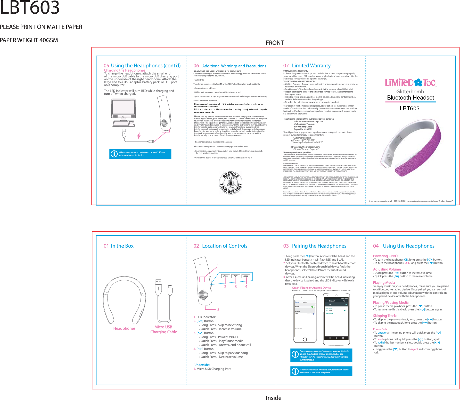 Bluetooth HeadsetThis transmitter must not be co-located or operating in conjunction with any other uncontrolled environment.This equipment complies with FCC radiation exposure limits set forth for an antenna or transmitter. LBT603