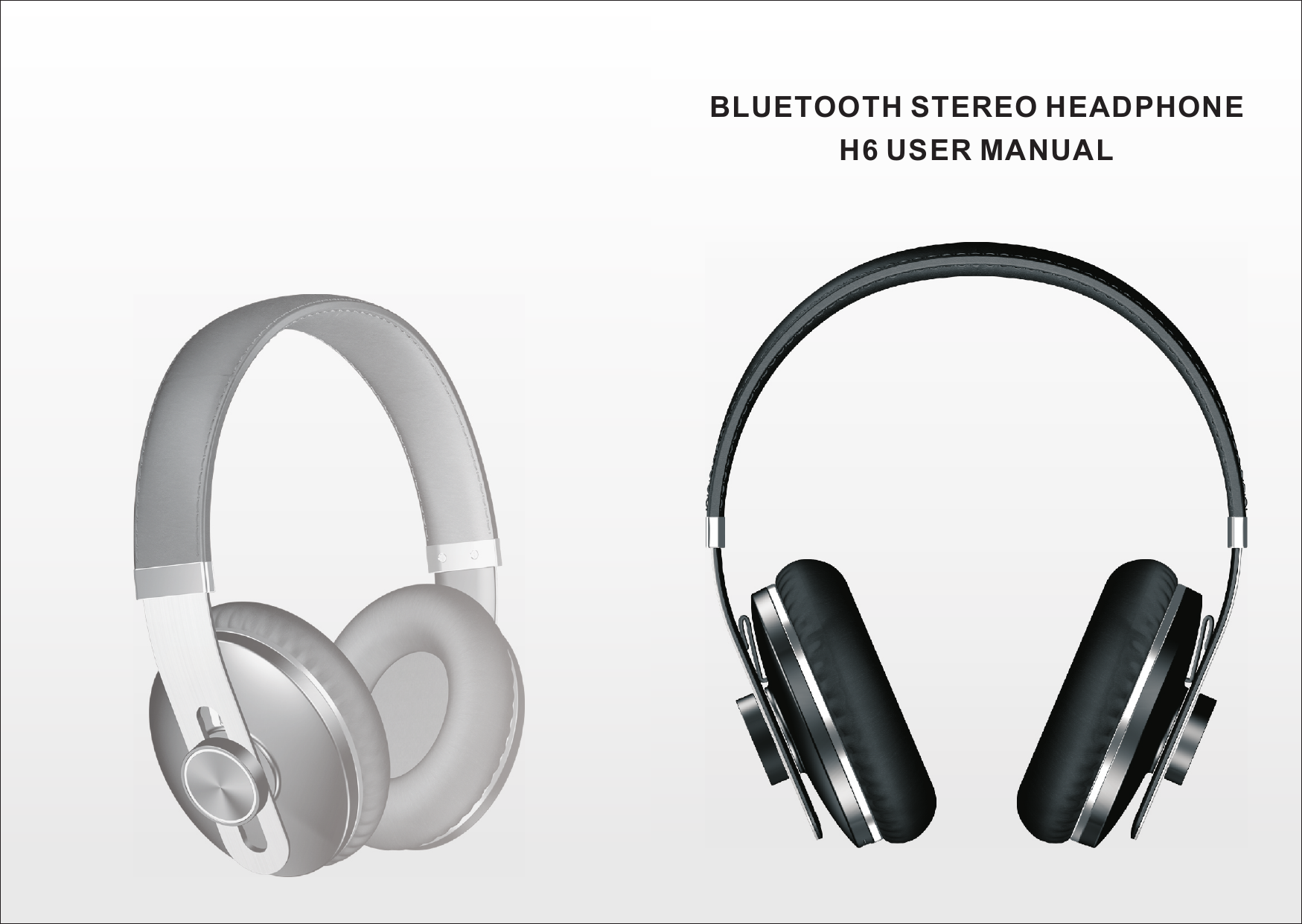 BLUETOOTH   STEREO HEADPHONEH6 USER MANUAL